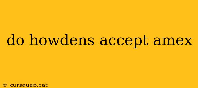 do howdens accept amex