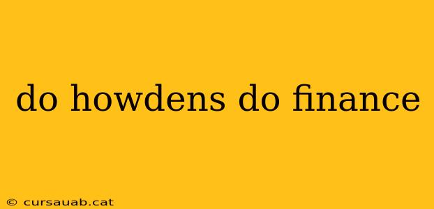 do howdens do finance