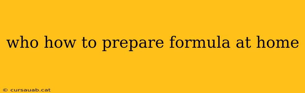 who how to prepare formula at home